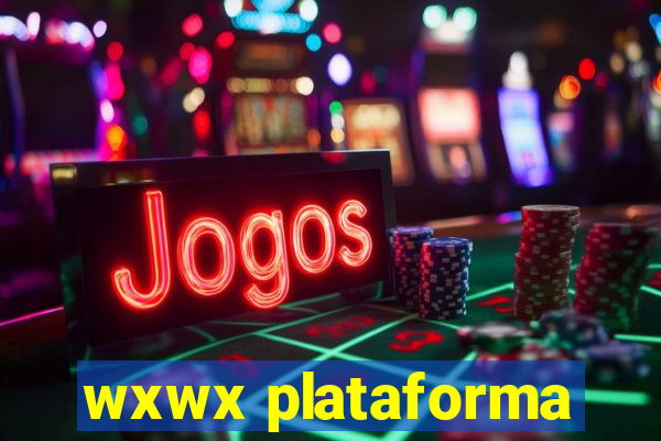 wxwx plataforma